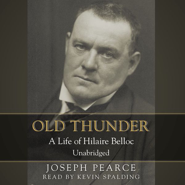 Cover Art for B01NBNC9ML, Old Thunder: A Life of Hilaire Belloc (Unabridged) by Unknown