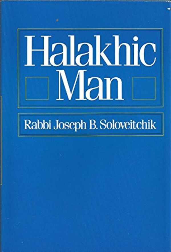Cover Art for 9780827602229, Halakhic Man by Joseph Dov Soloveitchik