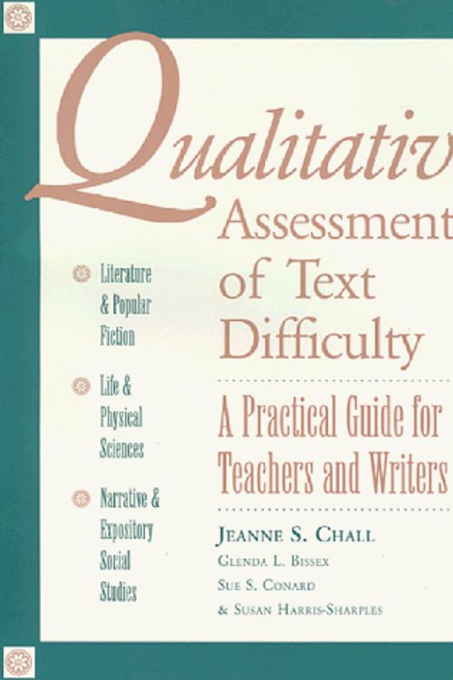 Cover Art for 9781571290236, Qualitative assessment of text difficulty : a practical guide for teachers and writers by Glenda L. Bissex, Sue S. Conard, Harris-Sharples, Susan H., Jeanne S. Chall