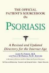 Cover Art for 9780597847011, The Official Patient's Sourcebook on Psoriasis: A Revised and Updated Directory for the Internet Age by ICON Health Publications