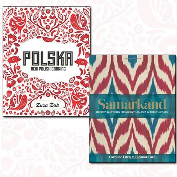Cover Art for 9789123504343, Polska and Samarkand 2 Books Bundle Collection - New Polish Cooking, Recipes and stories from Central Asia and the Caucasus by Zuza Zak
