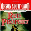 Cover Art for 9780812524260, Red Prophet by Orson Scott Card