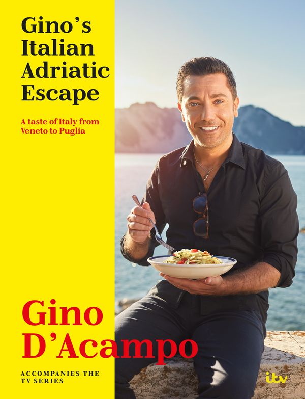 Cover Art for 9781473690196, Gino's Italian Adriatic Escape: THE NEW COOKBOOK FROM THE ITV SERIES by Gino D'Acampo