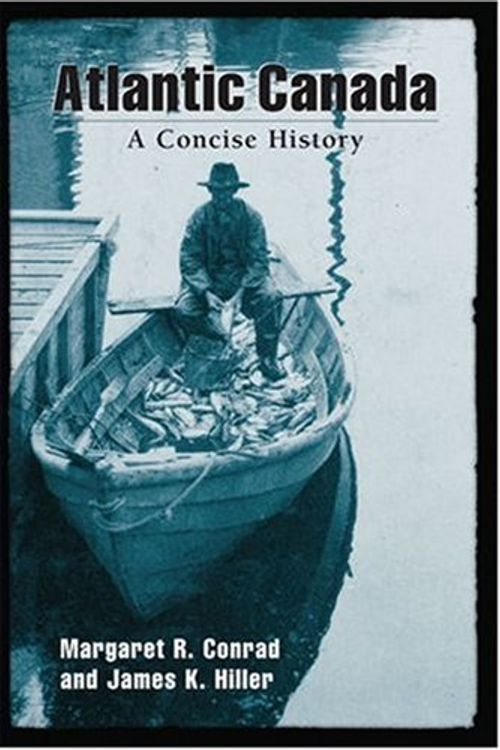 Cover Art for 9780195418293, Atlantic Canada: A Concise History by Margaret R. Conrad
