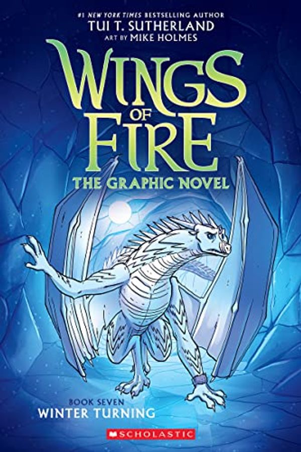 Cover Art for B0C164W2DG, Winter Turning: A Graphic Novel (Wings of Fire Graphic Novel #7) (Wings of Fire Graphix) by Sutherland, Tui T.