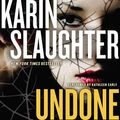Cover Art for B07S95FC8K, Undone by Karin Slaughter