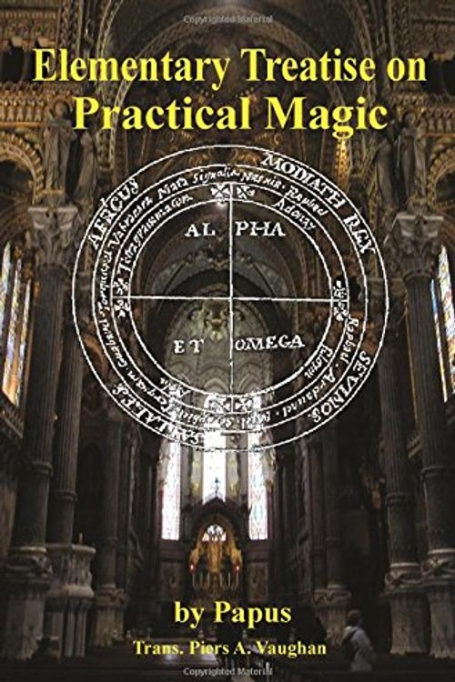 Cover Art for 9781947907010, Elementary Treatise on Practical Magic by Gerard Encausse) Papus