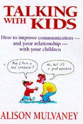 Cover Art for 9780731804825, Talking with Kids by Alison Mulvaney