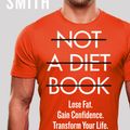 Cover Art for 9780008374280, Not a Diet Book by James Smith