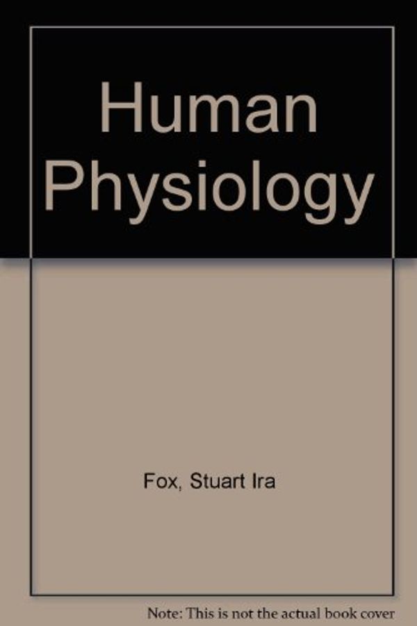 Cover Art for 9780072946130, Human Physiology by Stuart Ira Fox