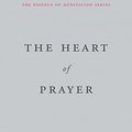 Cover Art for B0B6P624ZK, The Heart of Prayer (The Essence of Meditation Series) by Rupert Spira