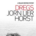 Cover Art for 9781925475500, Dregs by Jorn Lier Horst