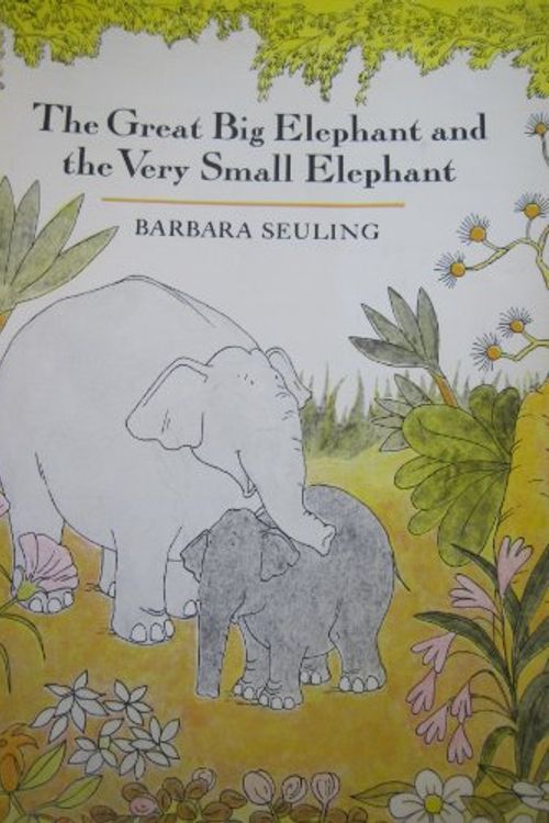 Cover Art for 9780590057424, The Great Big Elephant and the Very Small Elephant by Barbara Seuling