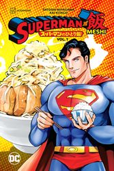 Cover Art for 9781779523129, Superman Vs. Meshi 1 by Satoshi Miyagawa
