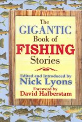 Cover Art for 9781602390133, The Gigantic Book of Fishing Stories by Nick Lyons, David Halberstam