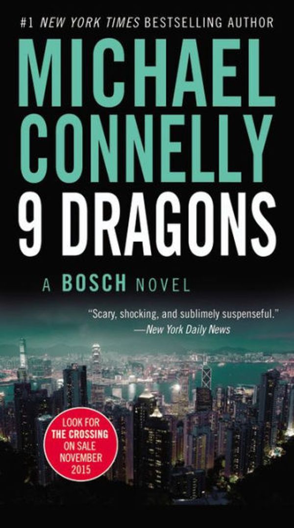 Cover Art for 9780316166317, Nine Dragons by Michael Connelly