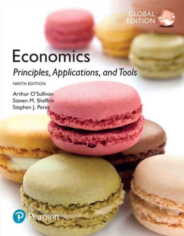Cover Art for 9781292165592, Economics: Principles, Applications, and Tools, Global Edition by Arthur O'Sullivan