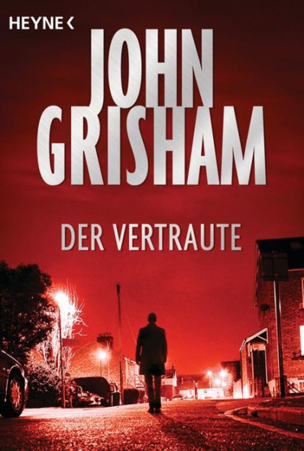 Cover Art for 9783641205744, Der Vertraute by John Grisham