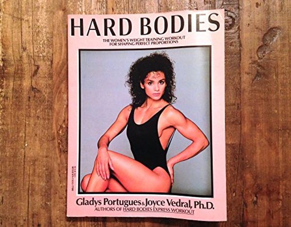 Cover Art for 9780440534242, Hard Bodies by Gladys Portugues and Joyce Vedral ; photographs by Paul B. Goode
