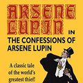 Cover Art for 9780809533596, The Confessions of Arsene Lupin by Maurice Leblanc