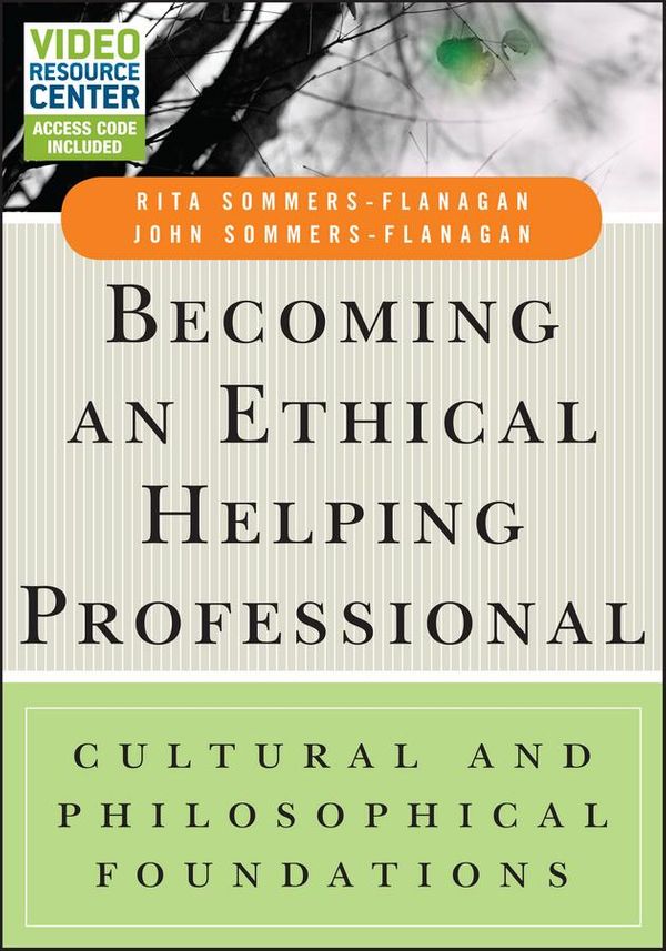 Cover Art for 9781119087922, Becoming an Ethical Helping ProfessionalCultural and Philosophical Foundations by Rita Sommers-Flanagan, John Sommers-Flanagan