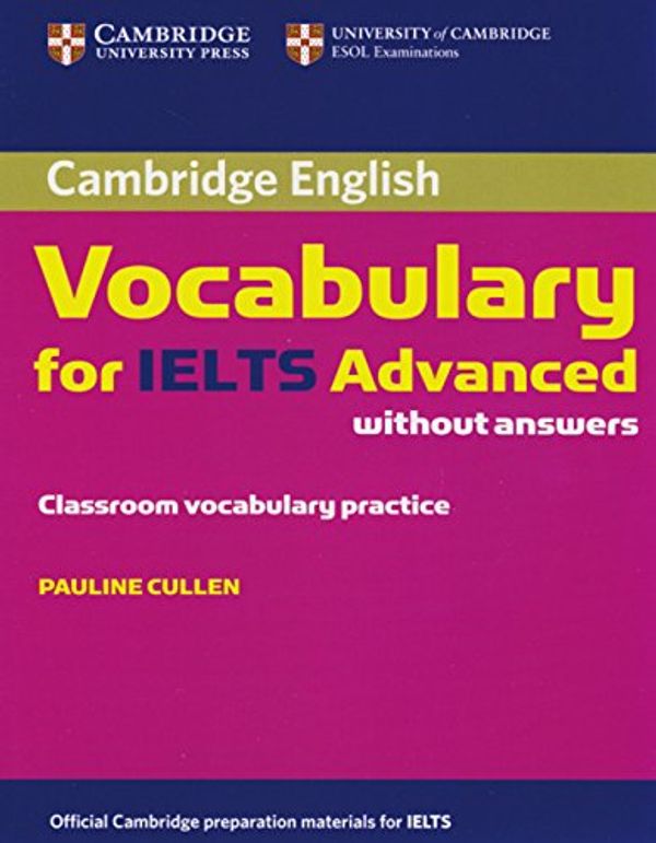 Cover Art for 9783125399747, Cambridge Vocabulary for IELTS Advanced. Edition without answers by Pauline Cullen