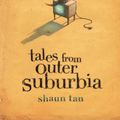 Cover Art for 9781840113136, Tales from Outer Suburbia by Shaun Tan