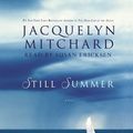 Cover Art for 9781600241918, Still Summer by Jacquelyn Mitchard