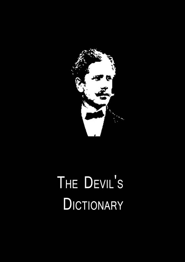 Cover Art for 1230000017931, The Devil's Dictionary by Ambrose Bierce