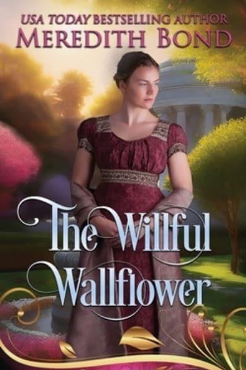 Cover Art for 9781737208686, The Willful Wallflower: A Zodiac Regency Romance by Meredith Bond