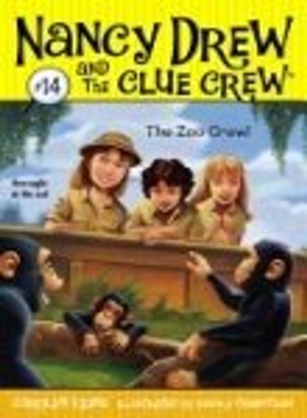 Cover Art for 9780545112802, Zoo Crew Nancy Drew and the Clue Crew Edition: First by Carolyn Keene