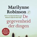 Cover Art for 9789029510097, De gegevenheid der dingen by Janine van der Kooij, Marilynne Robinson