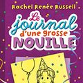 Cover Art for B01N1S0SY3, Le journal d'une grosse nouille, Tome 02: Une fête bien râpée by Rachel Renée Russell
