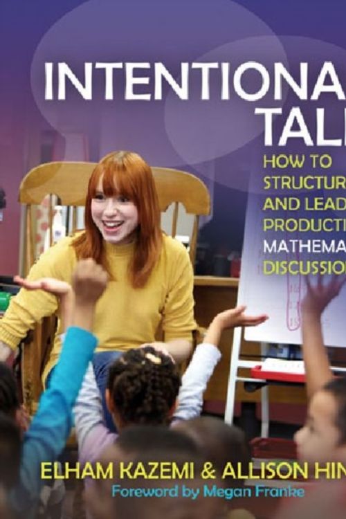 Cover Art for 9781571109767, Intentional Talk: How to Structure and Lead Productive Mathematical Discussions by Elham Kazemi, Allison Hintz