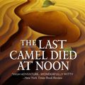 Cover Art for 9780446573221, The Last Camel Died at Noon by Elizabeth Peters