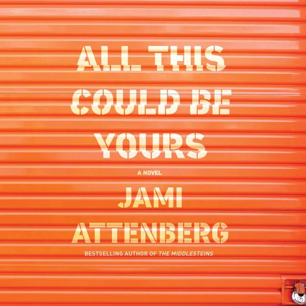 Cover Art for 9780358172192, All This Could Be Yours by Jami Attenberg