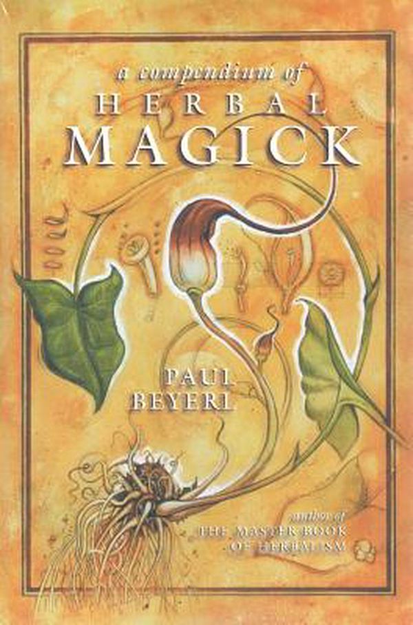 Cover Art for 9780919345454, A Compendium of Herbal Magick by Paul Beyerl