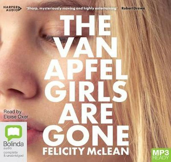 Cover Art for 9781460790298, The Van Apfel Girls Are Gone [Bolinda] by Felicity McLean