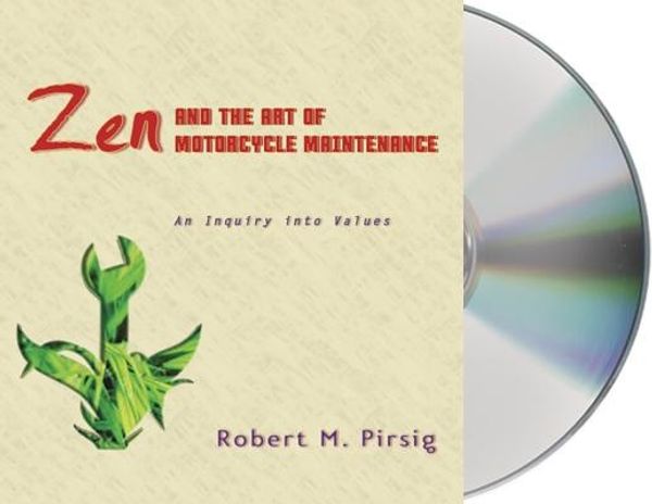 Cover Art for 9781593979829, Zen and the Art of Motorcycle Maintenance by Robert M. Pirsig
