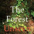 Cover Art for 9780670023370, The Forest Unseen by David George Haskell