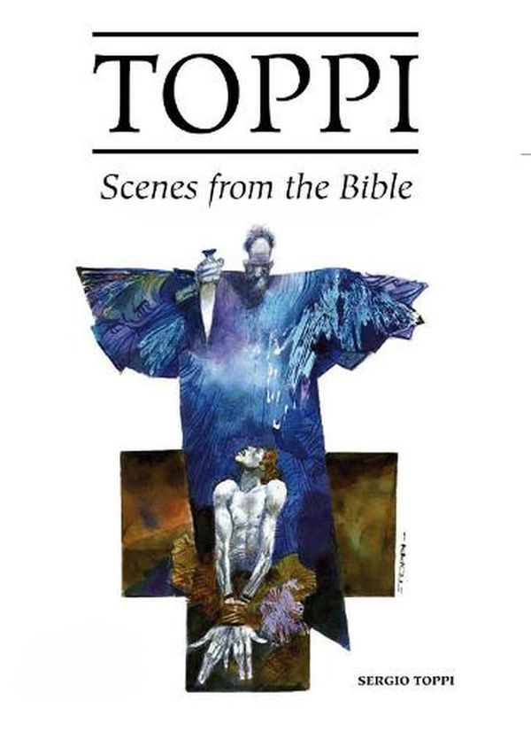 Cover Art for 9781951719456, The Toppi Gallery: Scenes from the Bible by Sergio Toppi
