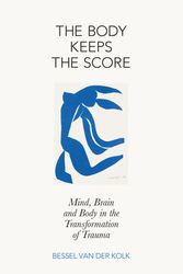 Cover Art for 9780241003985, The Body Keeps the Score by Bessel van der Kolk