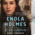 Cover Art for 9781250824363, Enola Holmes and the Black Barouche by Nancy Springer