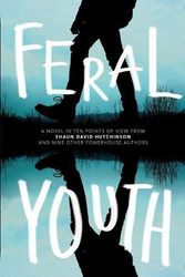 Cover Art for 9781481491112, Feral Youth by Shaun David Hutchinson