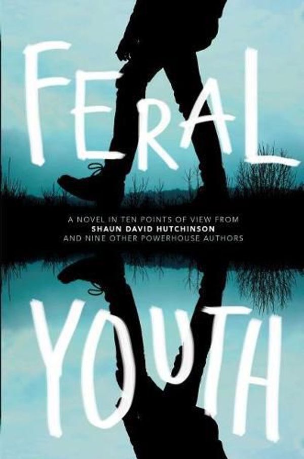 Cover Art for 9781481491112, Feral Youth by Shaun David Hutchinson
