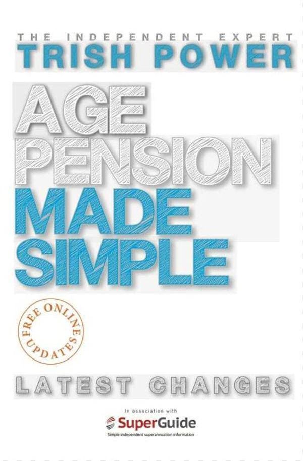 Cover Art for 9781925265958, Age Pension Made Simple by Trish Power