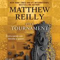 Cover Art for 9781442391291, The Tournament by Matthew Reilly