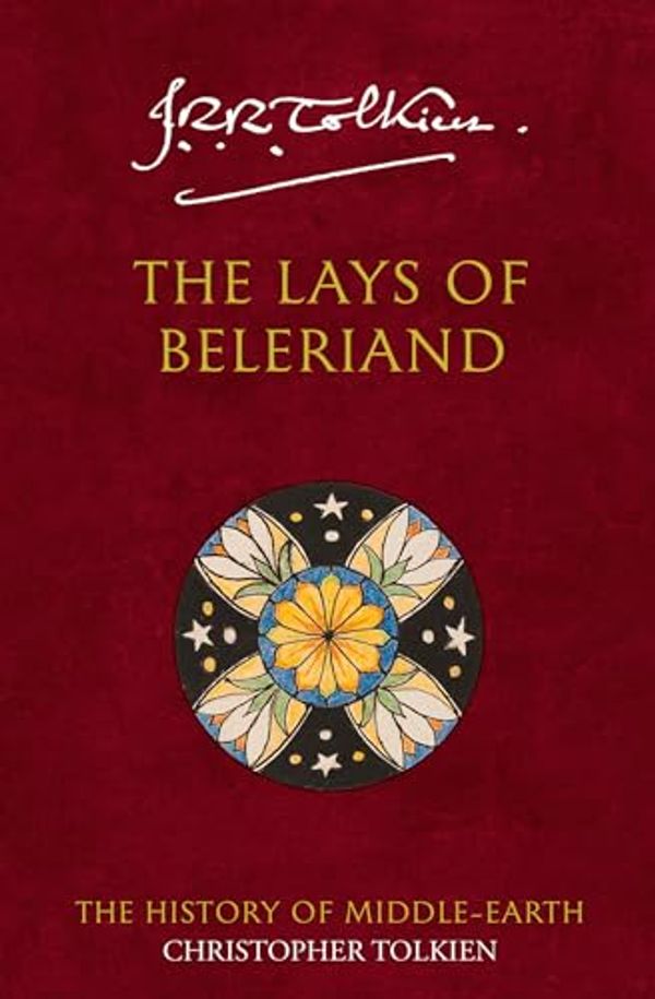 Cover Art for B00KV1RL00, The Lays of Beleriand (The History of Middle-earth, Book 3) by Christopher Tolkien
