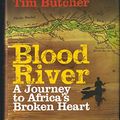 Cover Art for 9780802118776, Blood River by Tim Butcher