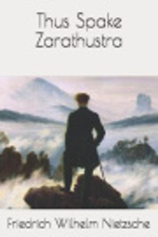 Cover Art for 9798570750678, Thus Spake Zarathustra by Friedrich Wilhelm Nietzsche